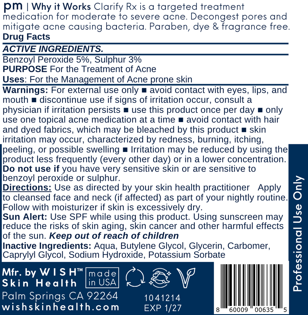 Clarify ℞™ 5%  BPO + Sulphur is a targeted treatment medication for Acne. Decongest pores and mitigate acne causing bacteria. Paraben, Dye and Fragrance Free.